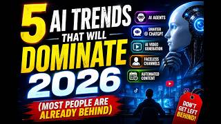 5 AI Trends That Will Dominate 2026 Most People Are Already Behind