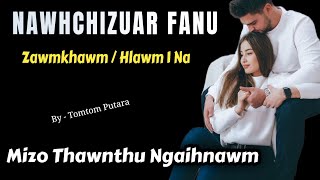 Nawhchizuar Fanu - Hlawm 1 Na (Tomtom Putara)