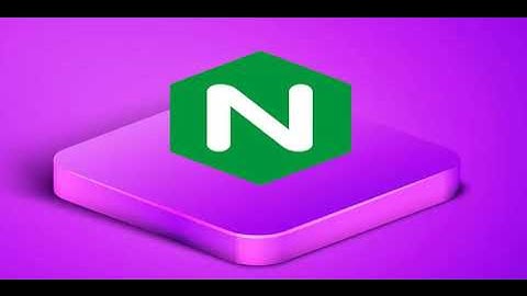 Nginx là gì? Những thông tin về Nginx lập trình viên cần biết