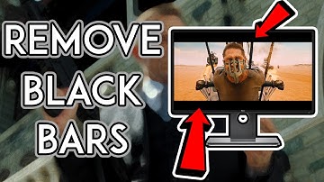 How To Remove Black Bars From Movies