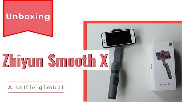 Zhiyun Smooth X Unboxing & Initial Test - SPOILER IT