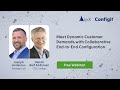 Meet dynamic customer demands with collaborative end-to-end configuration