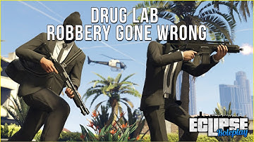 [Eclipse Roleplay] Drug Lab Robbery Gone Wrong