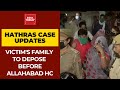 Hathras kin’s family leaves for Lucknow to appear before Allahabad HC