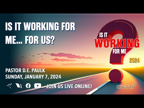 Is It Working For MeFor Us | Pastor D.E. Paulk