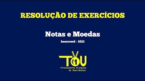 Resolução do exercício Notas e Moedas - 1021 (beecrowd)