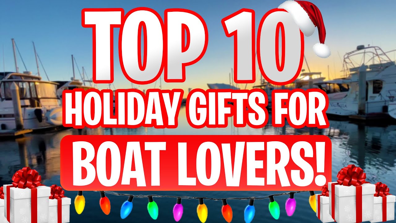 2021 HOLIDAY GIFT GUIDE for BOATERS | Simple, Affordable Gifts Boat Enthusiasts Actually WANT