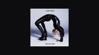 Ava Max - My Oh My (Official Audio)