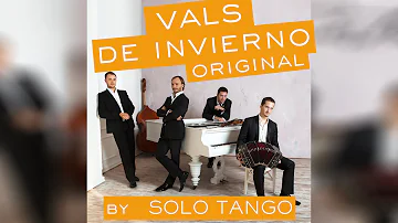 VALS DE INVIERNO Original By Solo Tango QUARANTINE STYLE