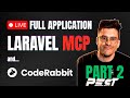 [VOD] Full Laravel MCP application (with CodeRabbit AI) / Part 2