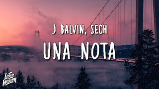 J. Balvin, Sech - Una Nota (Lyrics/Letra)