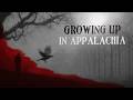 10 True Scary Stories from Growing Up in Appalachia Horror Stories