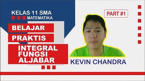 MATEMATIKA KELAS 11 INTEGRAL FUNGSI ALJABAR PART 1