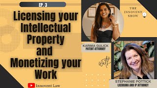 Licensing your Intellectual Property and Monetizing your Work