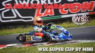 La Migliore GARA del 2023 - WSK Super CUP by MINI