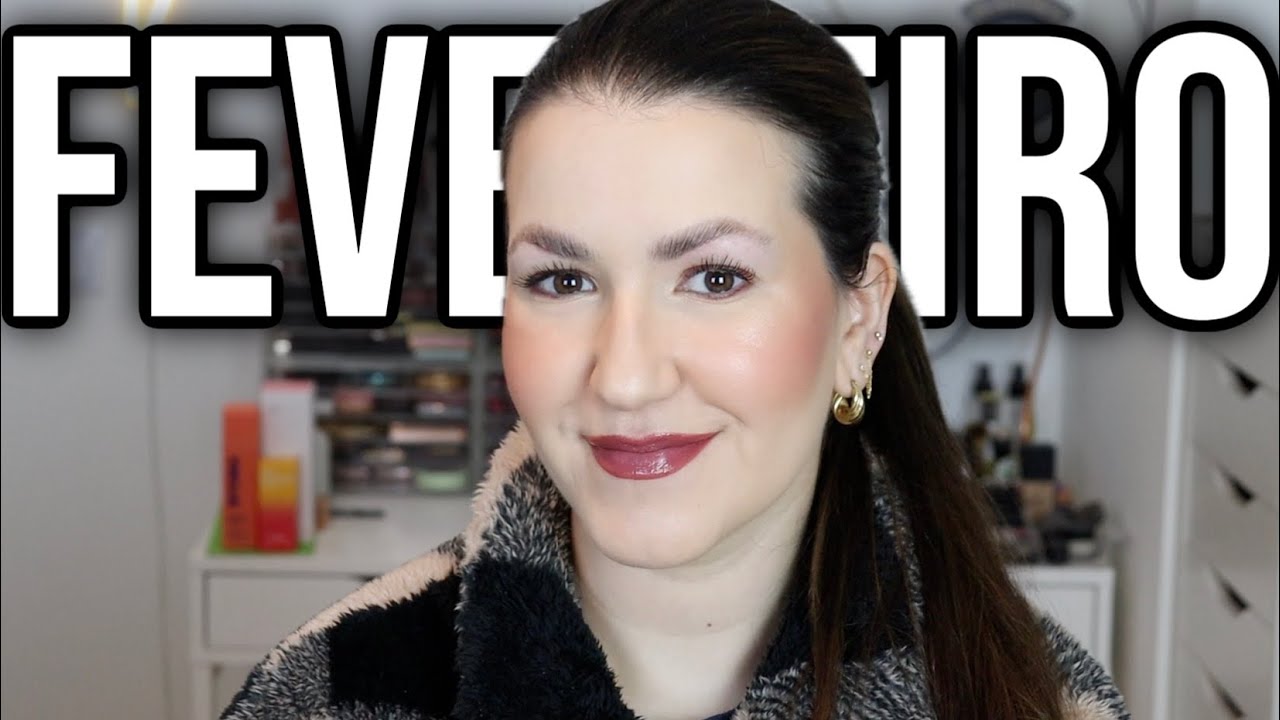 Favoritos de Beleza de Fevereiro!  I  2026