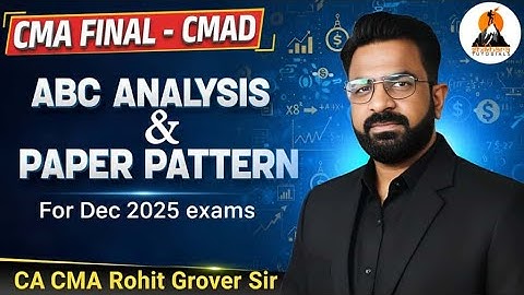 CMA FINAL | COST AND MANAGEMENT AUDIT  |COST AUDIT - ABC ANLAYSIS  & PAPER PATTERN | CA ROHIT GROVER