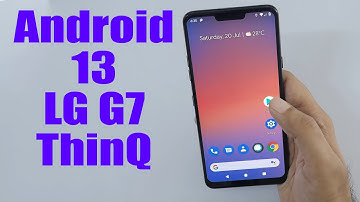 Install Android 13 on LG G7 ThinQ (Pixel Experience Rom) - How to Guide!