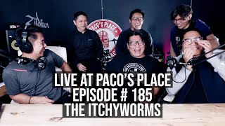 The Itchyworms EPISODE # 185 The Paco's Place Podcast
