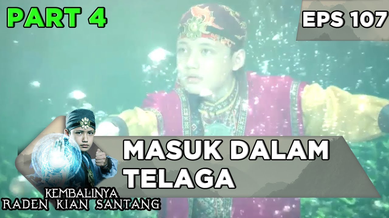 Kian Santang masuk dalam Telaga bersama Ratu Nagasari - Kembalinya Raden Kian Santang Eps 107
