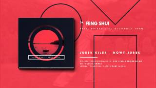 04. Jurek Kiler - Feng Shui Feat. Krissu/Dj Alcoholu 100%