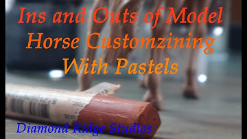 The Ins and Outs of Painting Model Horses with Soft Pastels |Diamond Ridge Studios