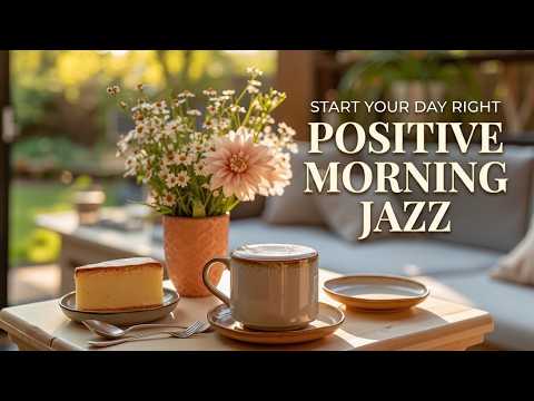 Positive Morning Jazz ☕ Smooth Bossa Nova Coffee Music for