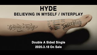 HYDE「BELIEVING IN MYSELF / INTERPLAY」30秒SPOT