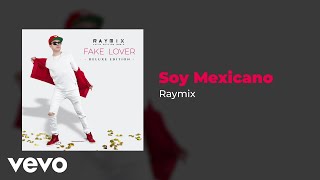 Raymix - Soy Mexicano (Audio) chords