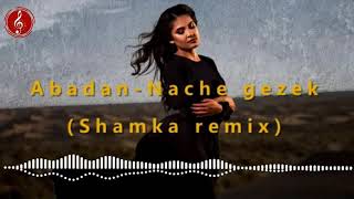 ABADAN - Näçe gezek DJ SHAMKA remix