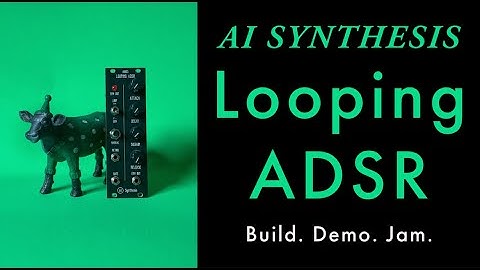AI Synthesis Looping ADSR. Build, Demo, and Jam.