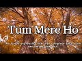 Tum Mere Ho – Heart-Touching Romantic Duet | New Hindi Love Song | Official Lyric Video 2025