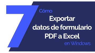 Cómo exportar datos de formulario PDF a Excel en Windows