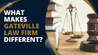 Gateville Law Firm Video - What Makes Gateville Law Firm Different?