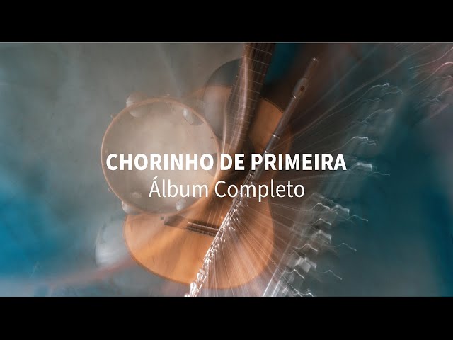 Vários Artistas - Chorinho de Primeira [2023] (Álbum Completo) class=