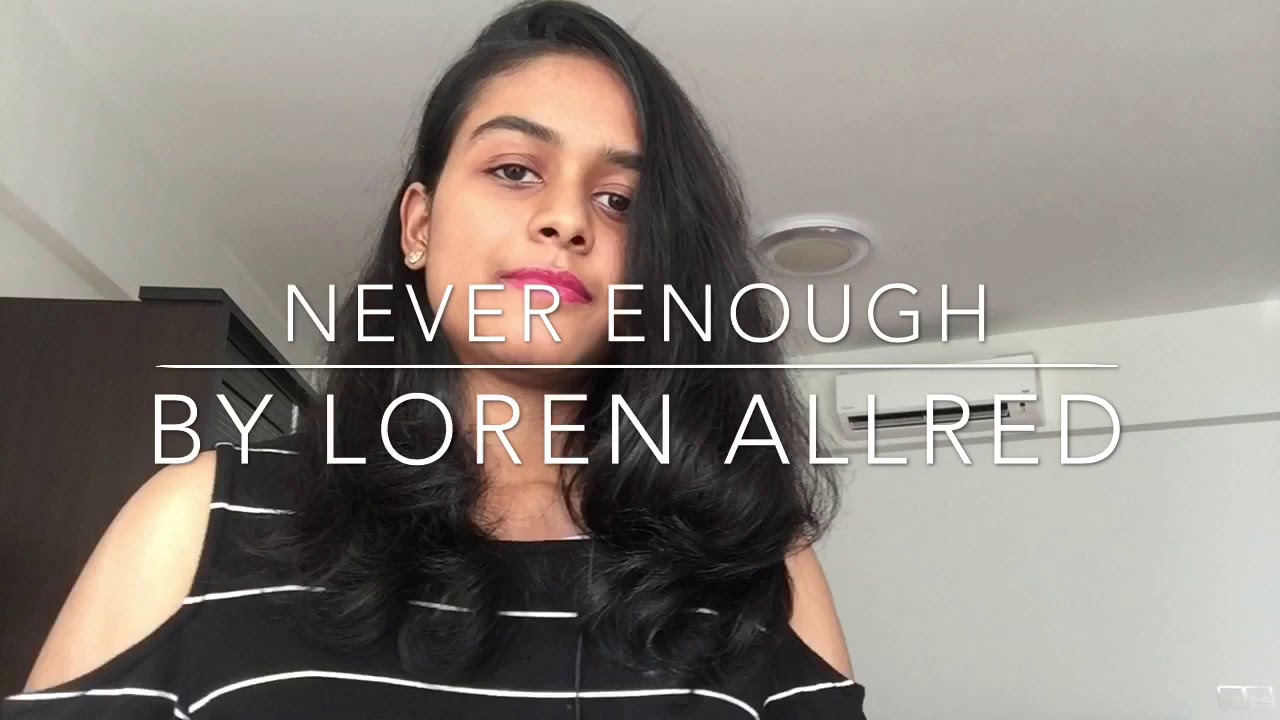 Never Enough Loren Allred Cover By Karthega YouTube