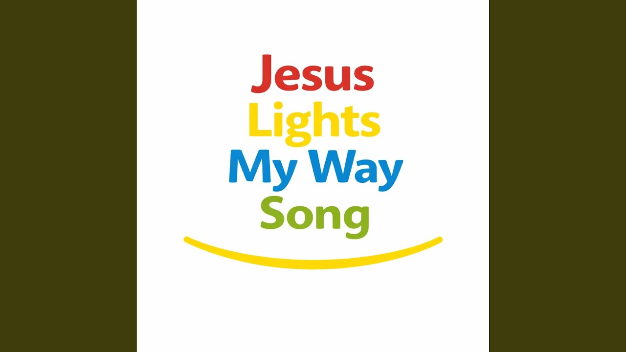 Jesus Lights My Way Song