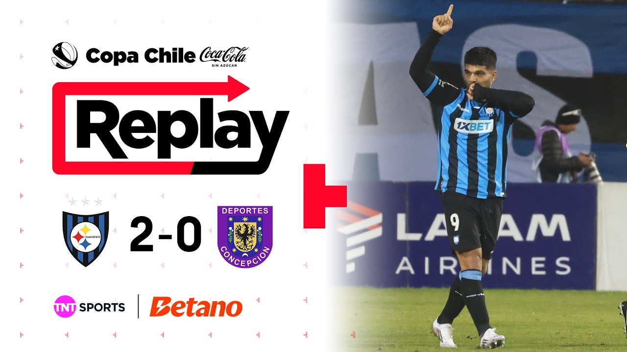 TNT Sports Replay | Huachipato 2 - 0 Deportes Concepción | Copa Chile Coca Cola Sin Azúcar 2025
