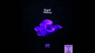 Good & Plenty( Slodine X Chopped) DJ-Chop$, Alex Isely, Jack Dine, Masego & Lucky Daye