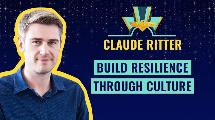 Build Resilience Through Culture by Claude Ritter