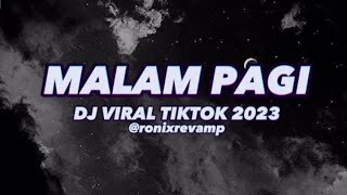 DJ MALAM PAGI - ORIGINAL DJ XLOW/RONIX FVNKY