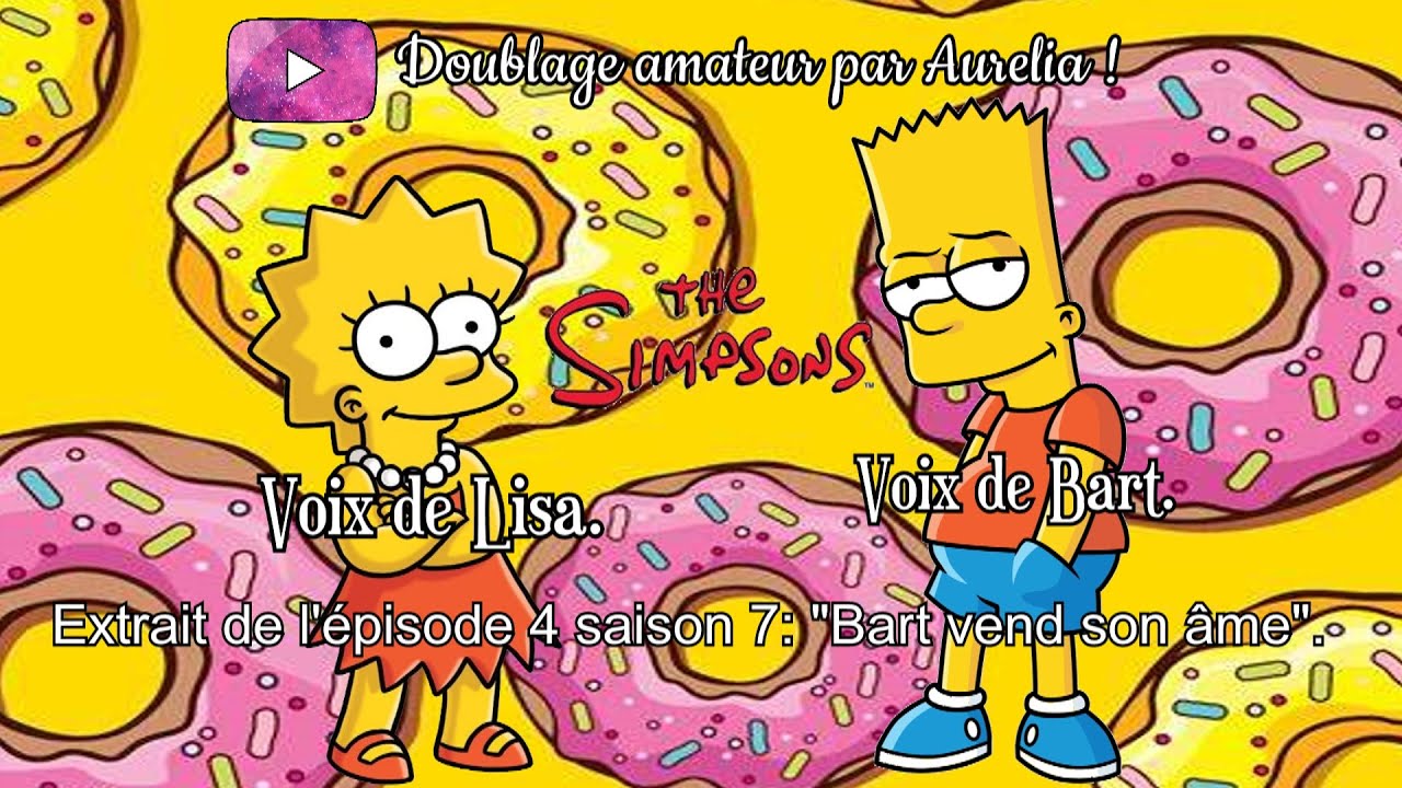 [Doublage amateur] - Les Simpson - Extrait de l'épisode "Bart vend son âme" - (Voix de Bart/Lisa).