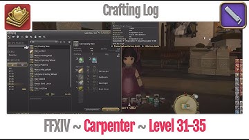 FFXIV Carpenter Crafting Log Level 31-35 - A Realm Reborn