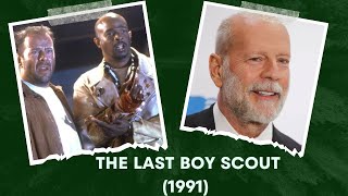 The Last Boy Scout then and now