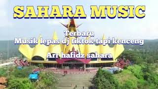  Lepas Ala Sahara  Dj Tiktok Terbaru 2020 Remik Ldanung  Arr Hafidz Sahara