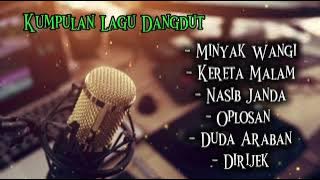 KUMPULAN LAGU DANGDUT POPULER - ENAK DI DENGAR - LAGU MINYAK WANGI