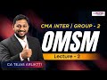CMA Inter OMSM Lec 2 | For June/Dec 2026 Attempt | CA Tejas Arlikatti #cmainter
