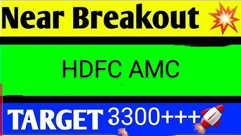 HDFC ASSET MANAGEMENT SHARE LATEST NEWS /HDFCAMC TARGET/HDFCAMC BREAKOUT/HDFCAMC ANALYSIS