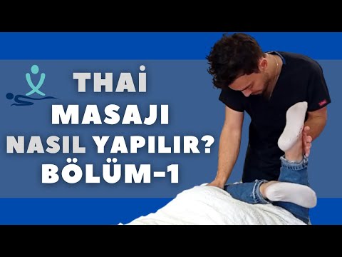 Thai Masajı Nasıl Yapılır? (Bölüm#1) Bacak, Ayak | Kerem Örsan