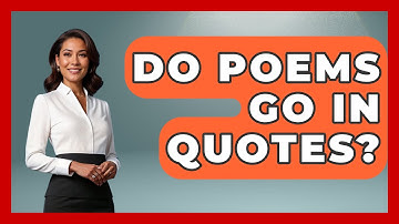 Do Poems Go In Quotes? - Tales And Texts
